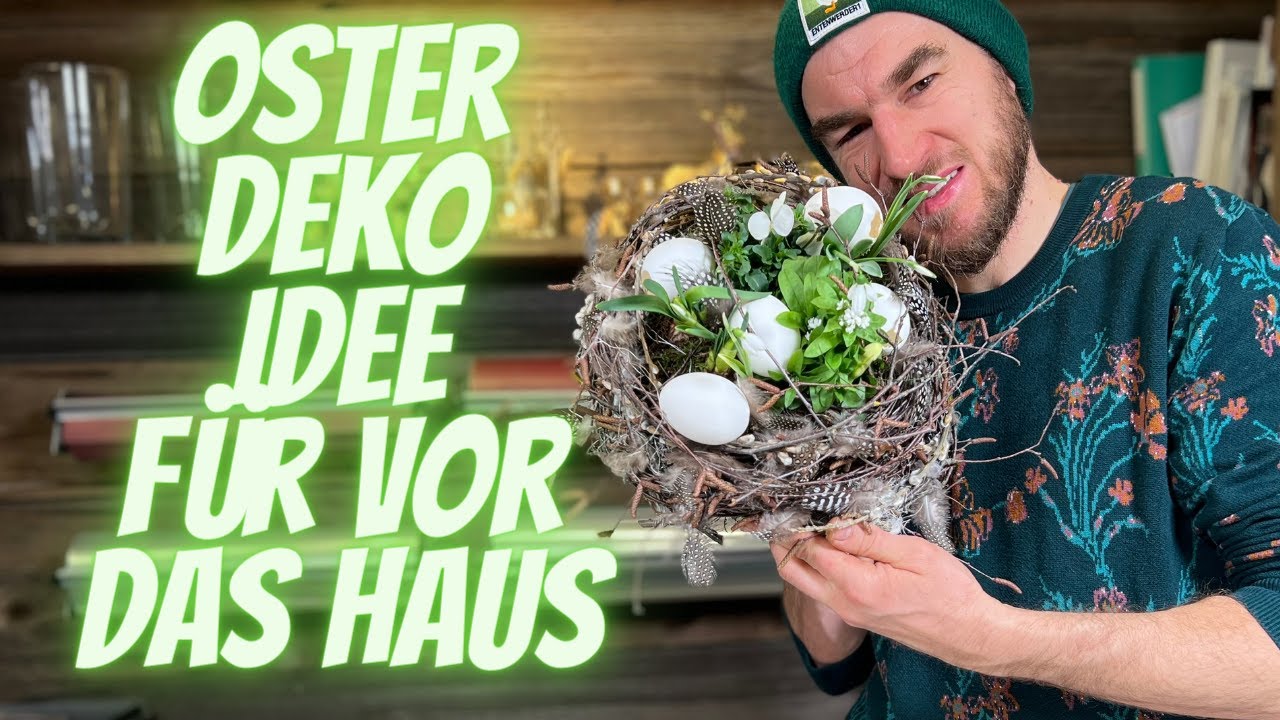 Deko Idee Ostern 2024 für vor das Haus - Osternest mit Pflanzen selber machen - DIY Anleitung Idee