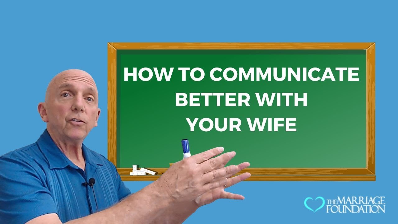 How to Communicate Better With Your Wife