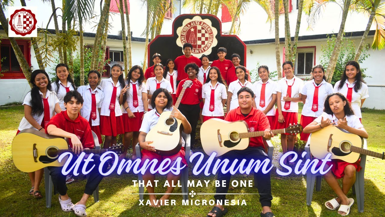 Ut Omnes Unum Sint - That All May Be One | XAVIER MICRONESIA