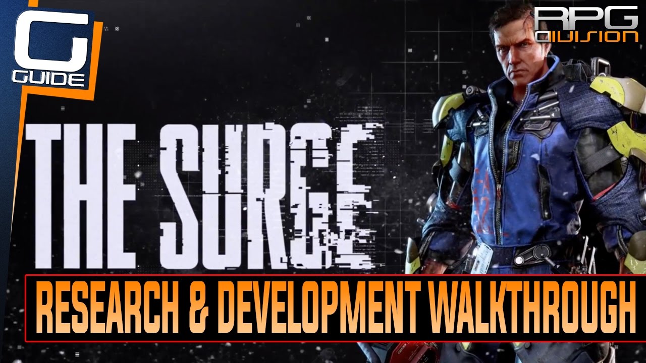 The Surge — Исследование и разработка (4-я зона) Прохождение (имплантаты, советы по врагам и коро...