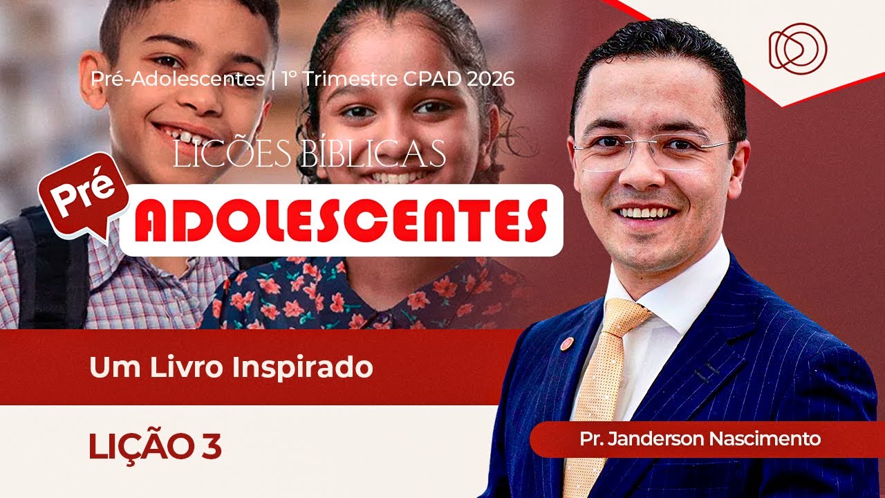 EBD Lição 3 Um Livro Inspirado - Aula dos Pré-Adolescentes CPAD 1º Trimestre 2026