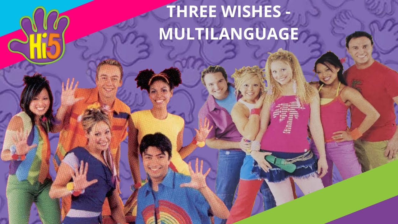 Hi-5 - Three Wishes (Multilanguage)