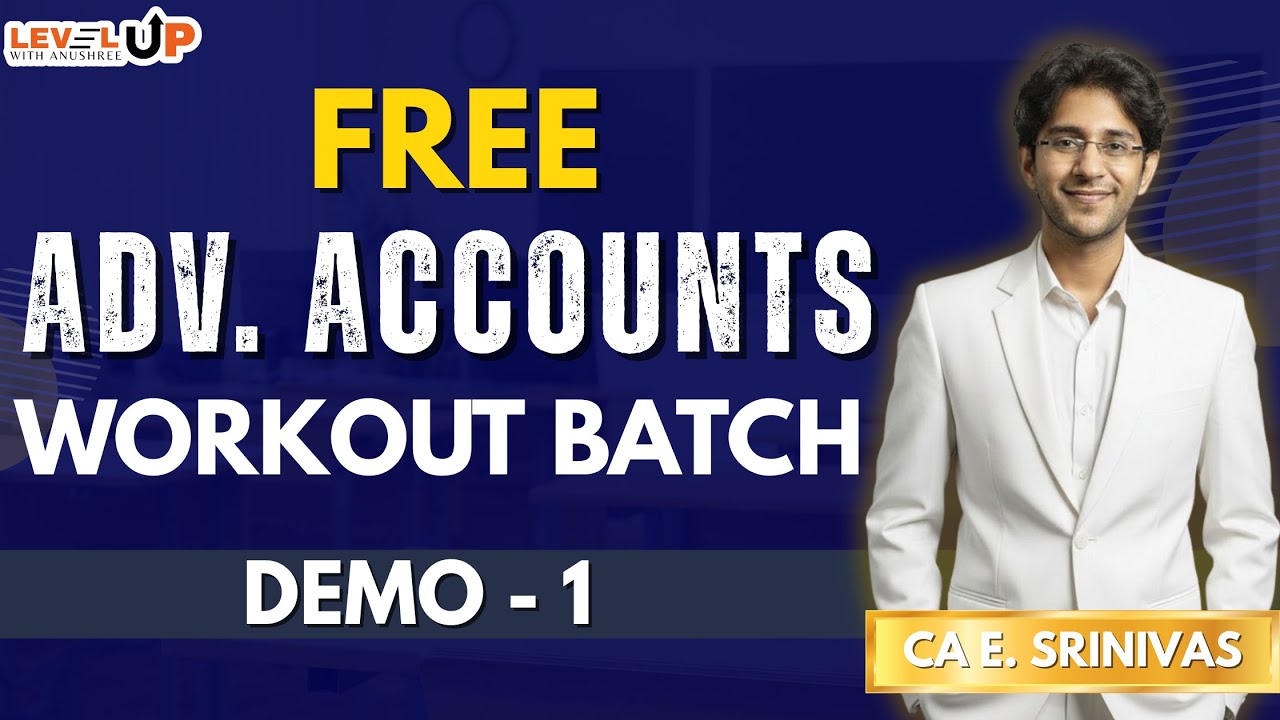 Free Advanced Accounts Workout Batch | CA Inter | CA E. Srinivas | Demo 1