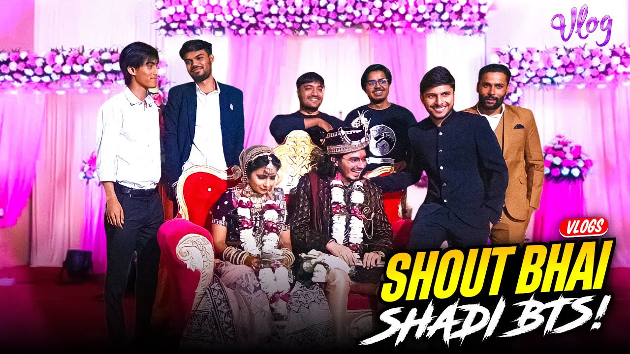 BLACKSHOUT BHAI KA SHADI VLOG❤️& BTS🤣 @BlackShoutGaming
