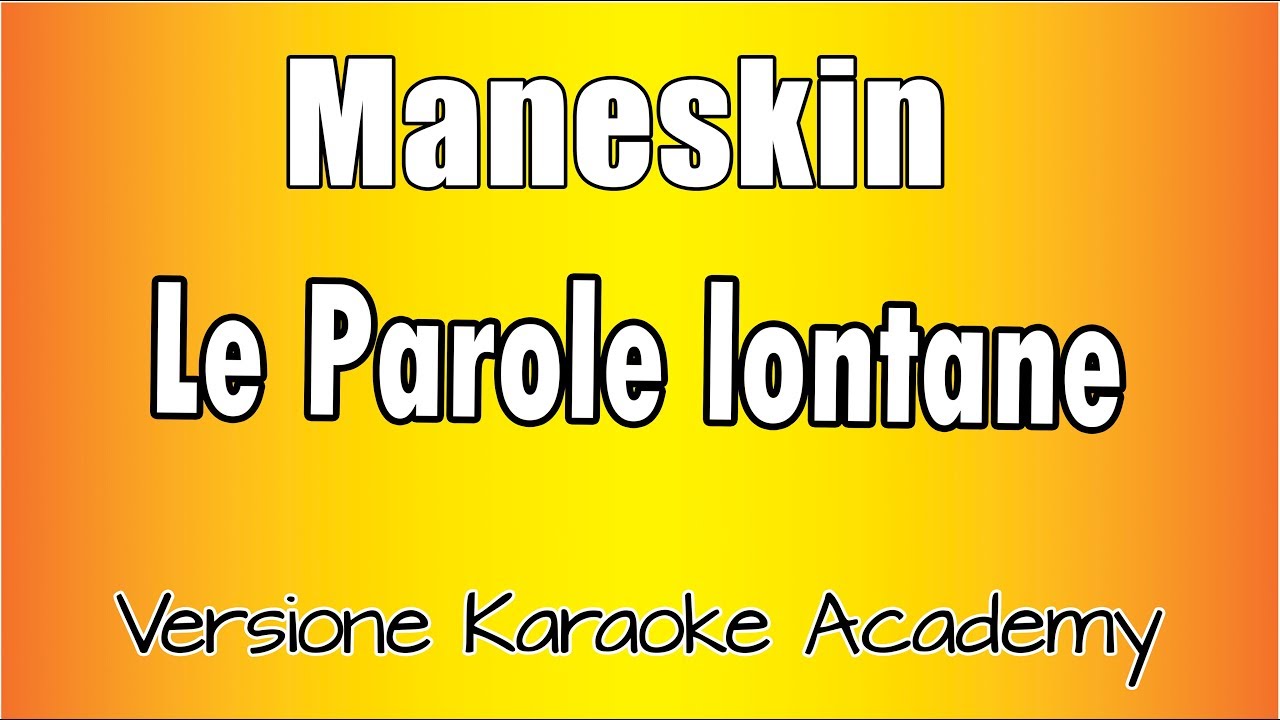 M&aring;neskin - Le parole Lontane ( Versione Karaoke Academy Italia)