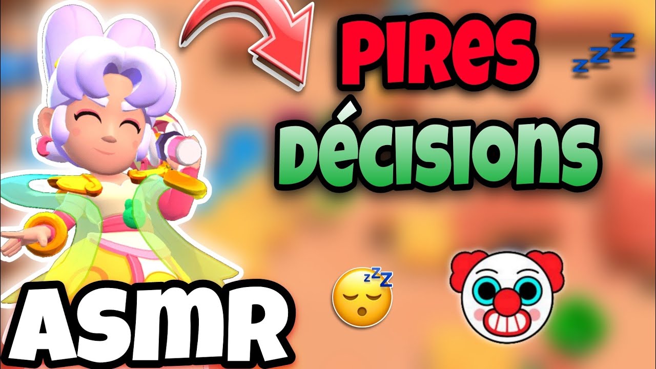 ASMR FR | Brawl Stars MAIS je PRENDS les PIRES DÉCISIONS !! 🥴😴