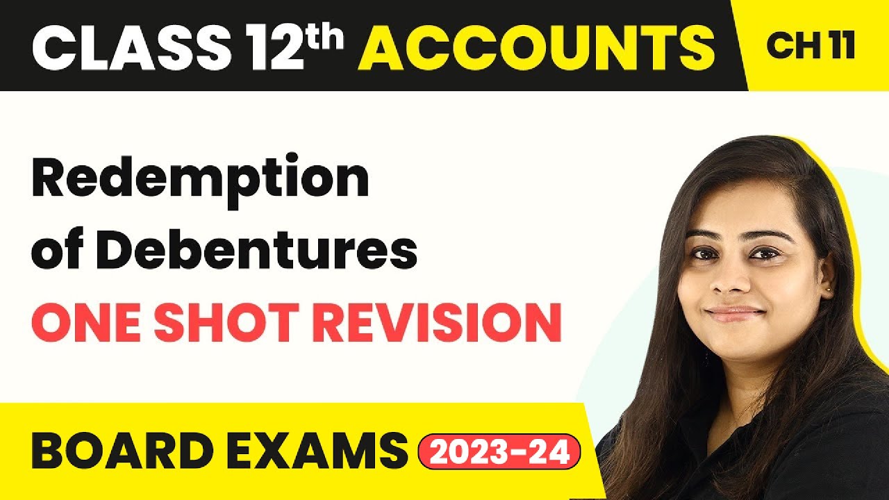 Class 12 Accounts Chapter 11 | Redemption of Debentures - One Shot Revision (2022-23)