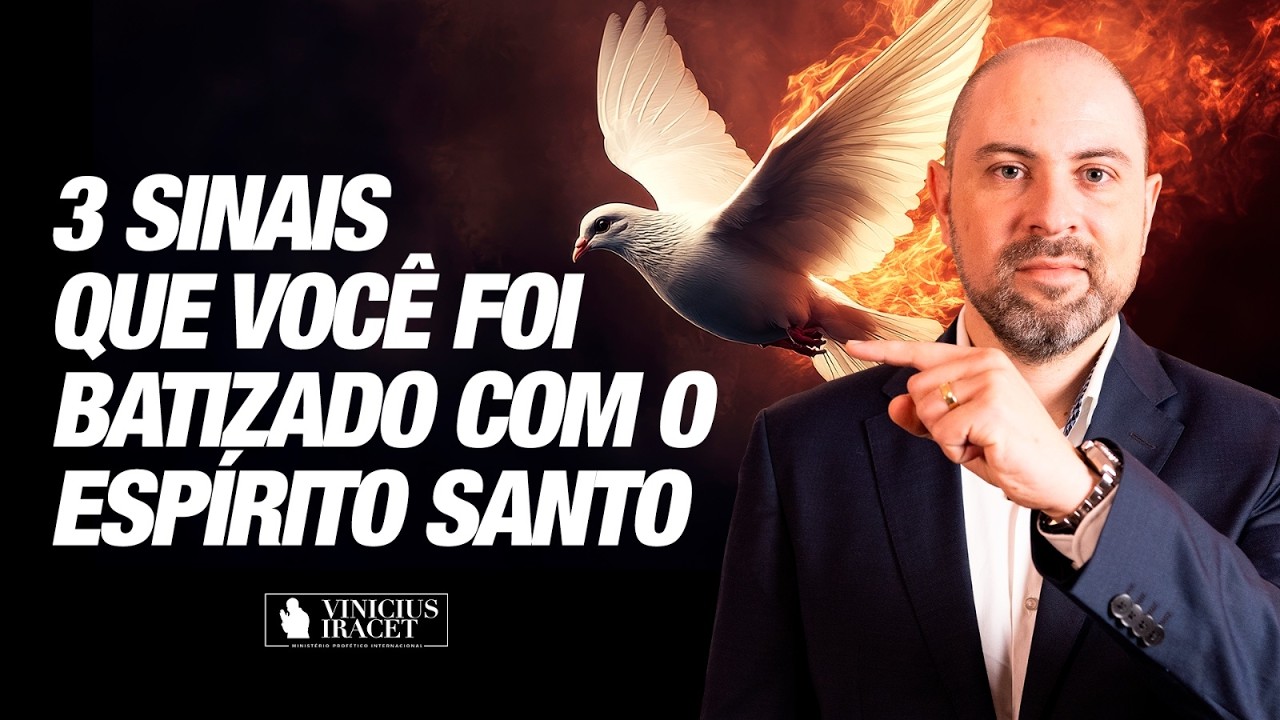 3 Sinais de que você foi Batizado com o Espírito Santo - Profeta Vinicius Iracet