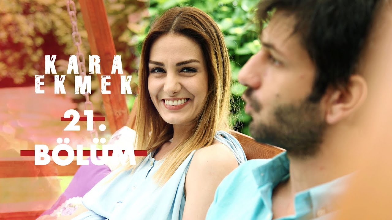 Kara Ekmek 21. Bölüm