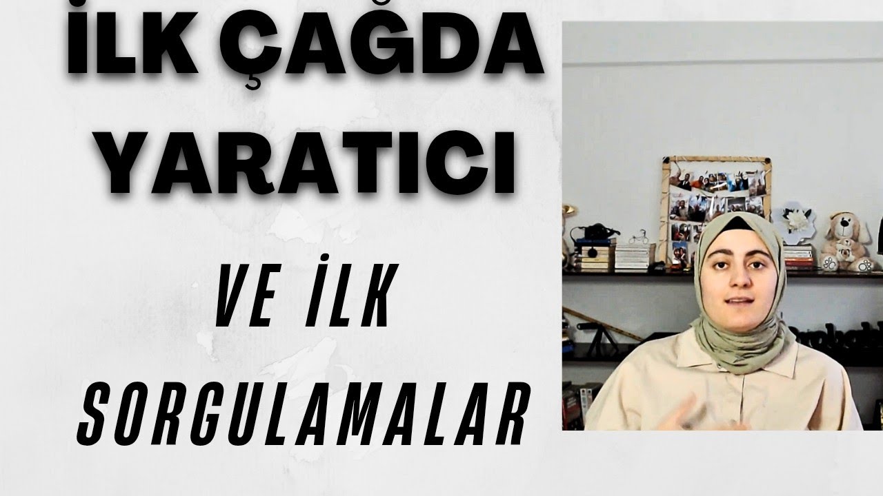 Bölüm 2 İlk Çağ Din ve Yaratıcı üzerine 