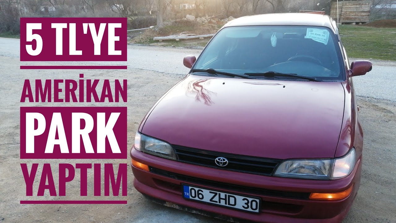 5 TL'ye Amerikan Park Yaptım | Ae101 Corolla Efsane Kasa