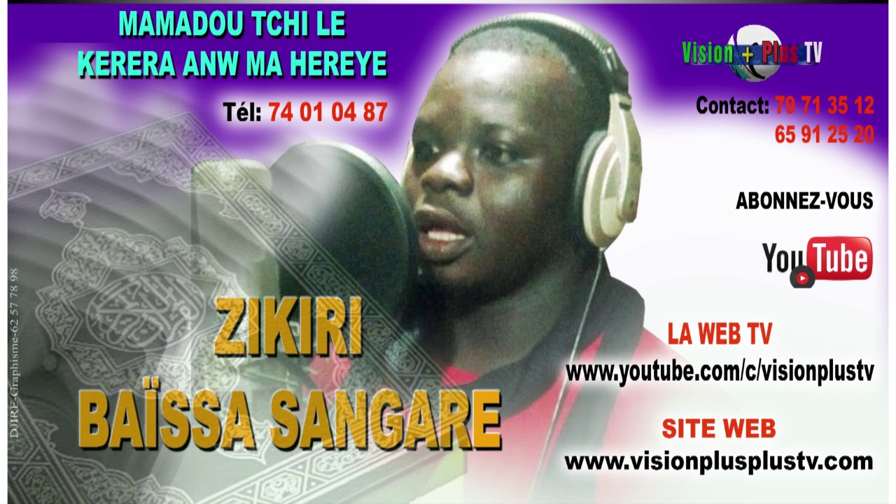 Zikiri Baïssa SANGARE Mamadou Tchi li Kèra Anw ma Hèrè yé