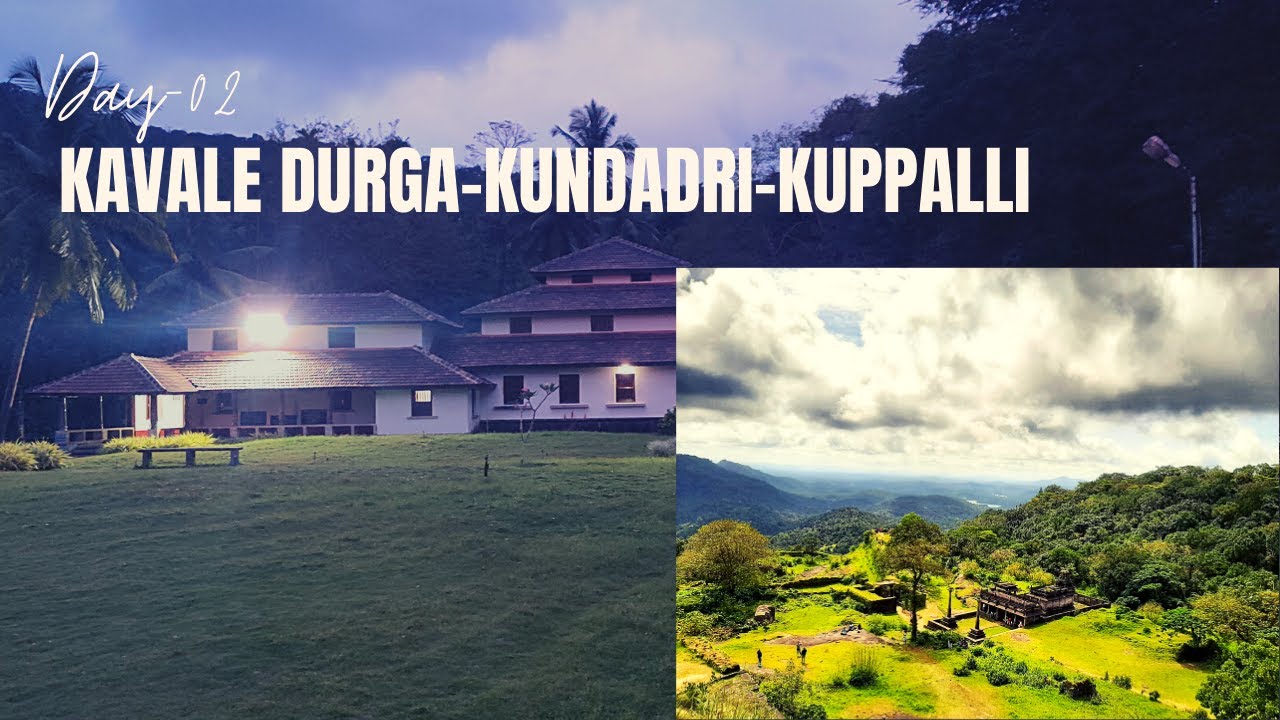 Kavaledurga | Kuppalli | Kundadri Hills | Kavi Mane | Thirthahallii series Day 2