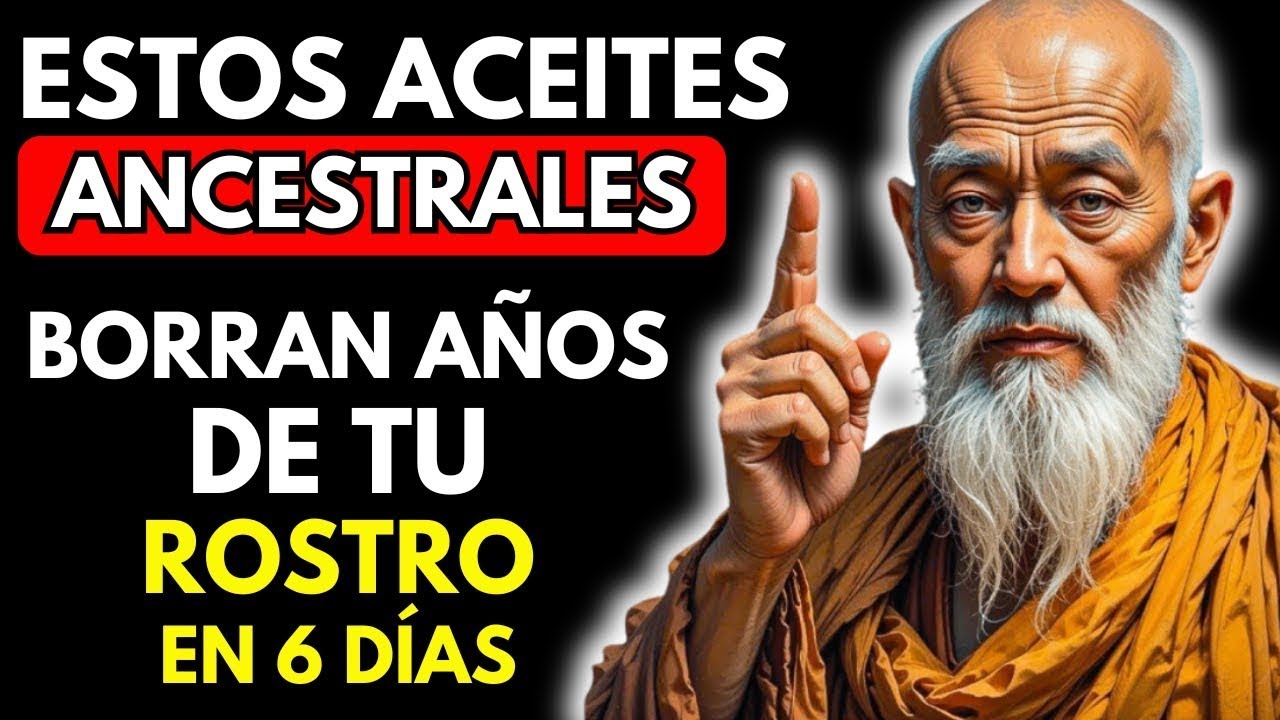 ESTOS Aceites M&aacute;gicos REJUVENECEN Tu PIEL En 6 D&iacute;as   Sabidur&iacute;a Budista