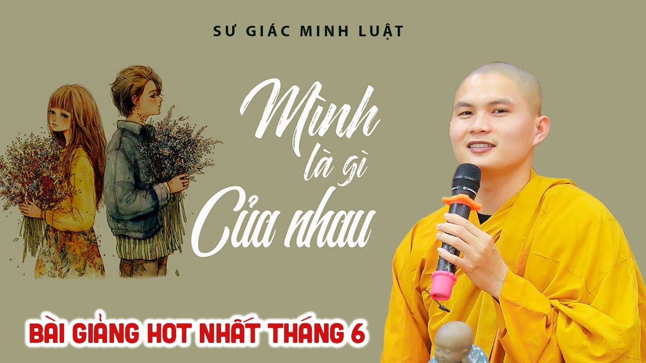Đ&Atilde; L&Agrave; G&Igrave; Đ&Acirc;U - Sư Gi&aacute;c Minh Luật - B&agrave;i giảng HOT NHẤT TH&Aacute;NG 06 -2022