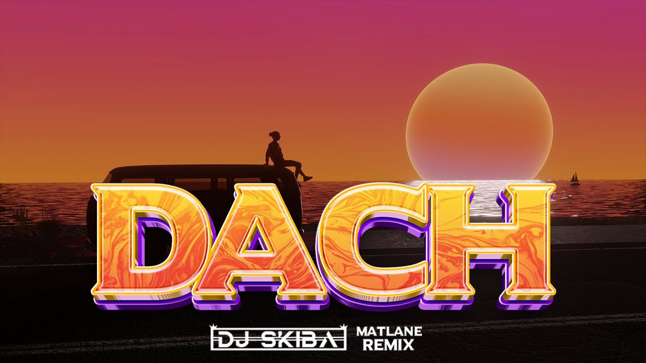 Matlane - Dach (DJ SKIBA REMIX)