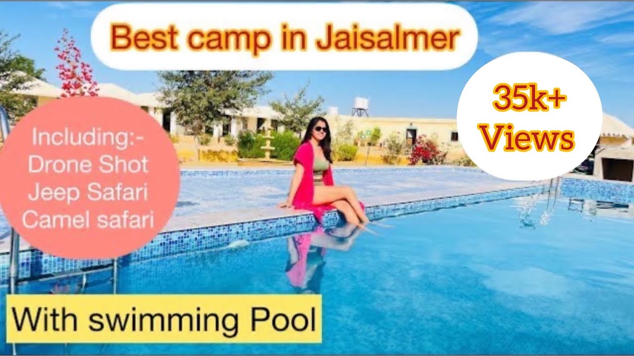 Best Camp In Jaisalmer with swimming Pool || Candle Light Dinner ,Camp Tour & Desert Safari |#desert