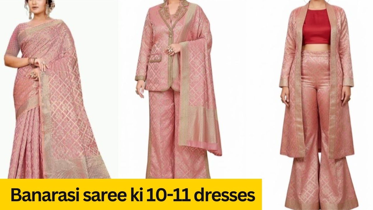 Old saree Reuse Ideas | बनारसी सिल्क से 10-11 प्रकार की डिजाइनर ड्रेस बनाना सीखे |