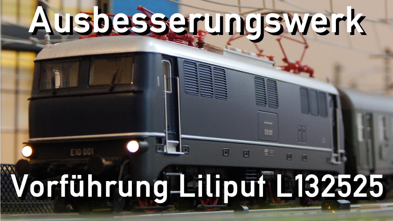 Aubesserungswerk Vorstellung Liliput L132525 E10 001 EP 3