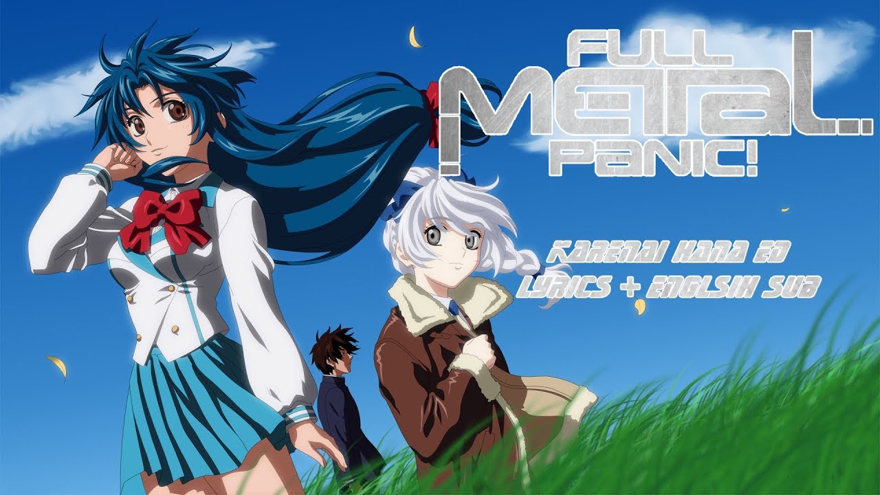 FMP Full Metal Panic ED Karenai Hana + Lyrics + English Sub