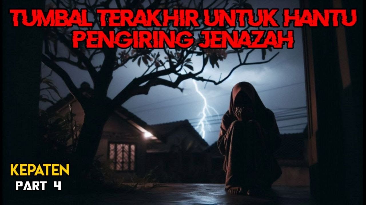 Tumbal Terakhir Untuk Hantu Pengiring Jenazah || Kepaten Part 4 (Tamat)