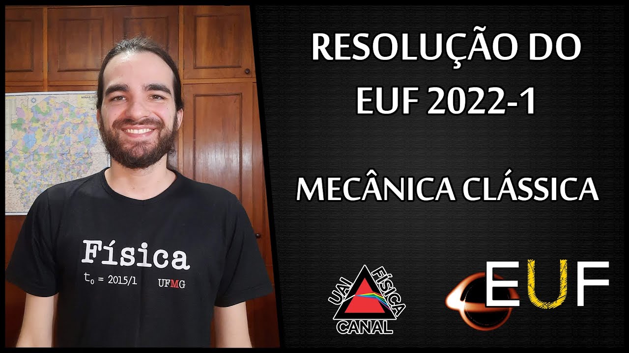 🔴Resolução do EUF de 2022-1 | Mecânica Clássica
