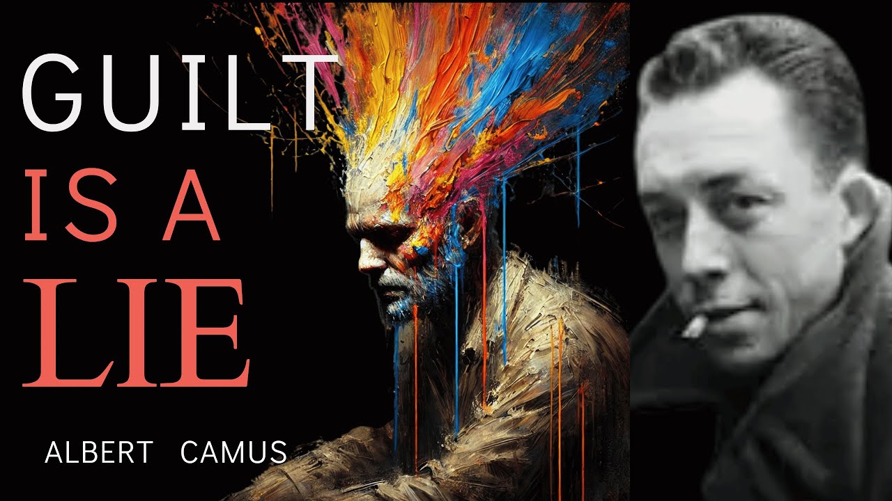 Why the WORST PEOPLE Never Feel Guilty | Albert Camus