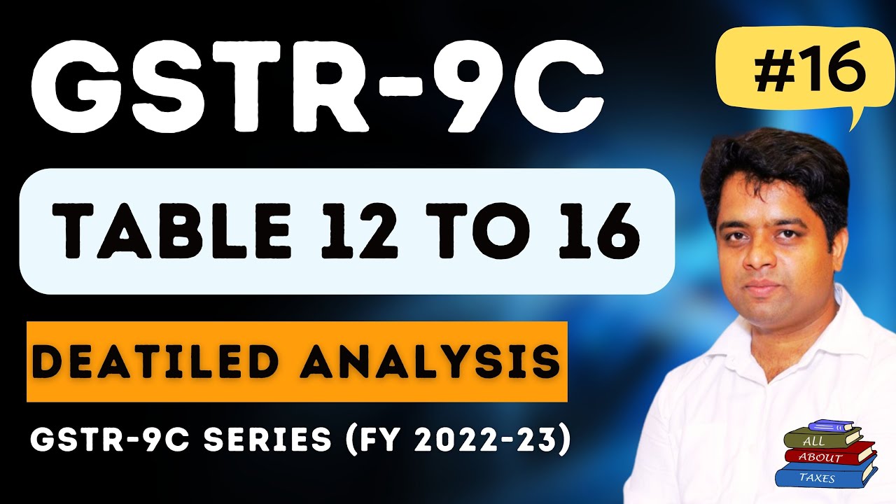 GSTR 9C Annual Return Tablewise Discussion | how to file gstr9c annual return 2022-23 | Part 1