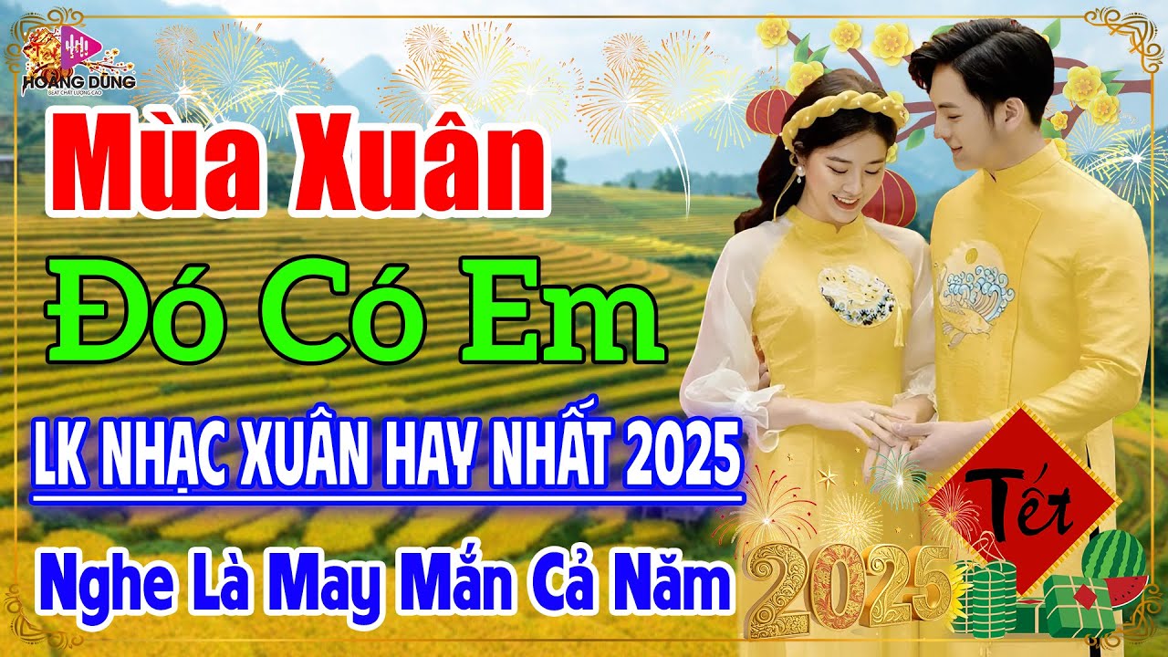 MÙA XUÂN ĐÓ CÓ EM - Thanh Ngân Gia Tiến | LK Nhạc Xuân 2025 Phối Mới TOÀN BÀI HAY NGHE LÀ THẤY TẾT
