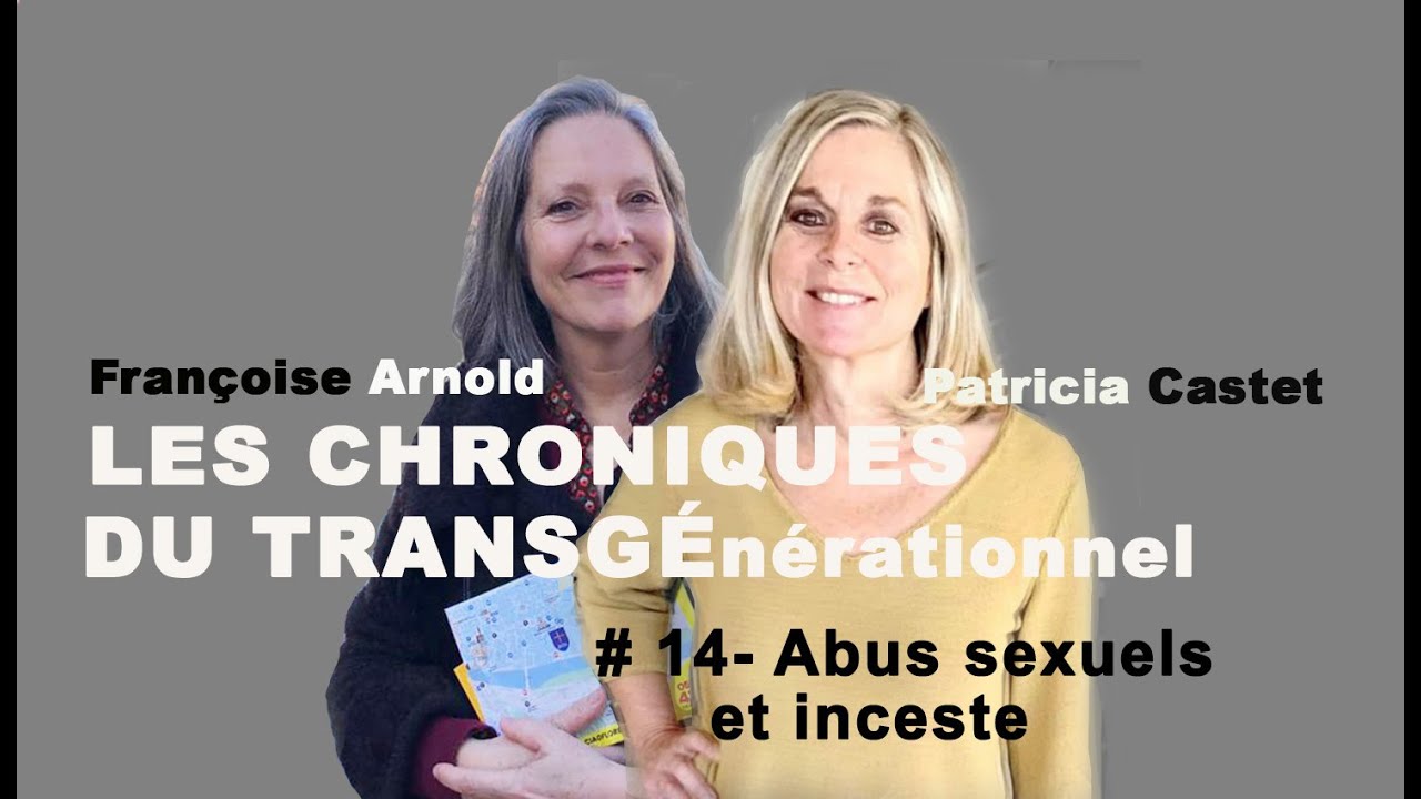 Abus sexuels et inceste chez nos ascendants : des bombes à retardement