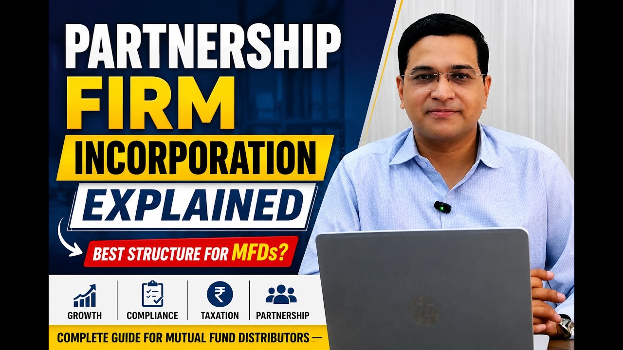 Partnership Firm Incorporation Explained for Mutual Fund Distributors (MFDs) | Complete Guide 2026