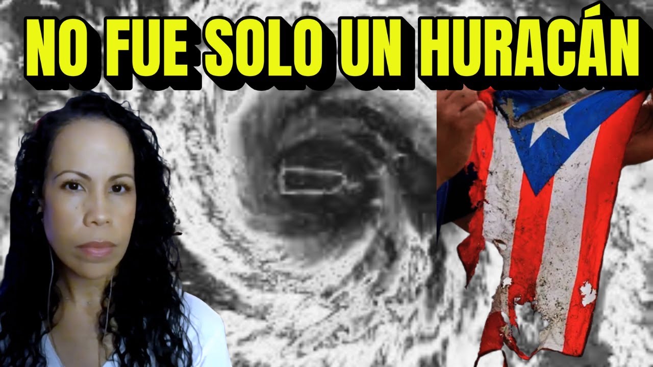 La verdad detrás del Huracán Maria
