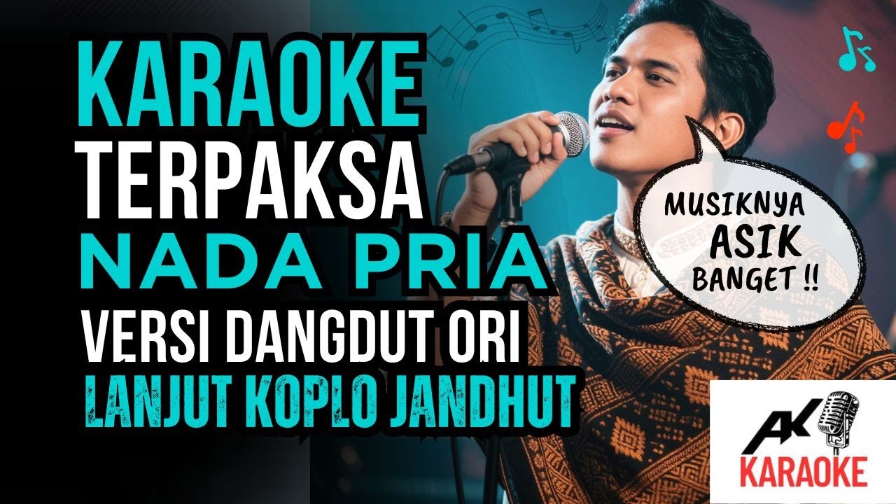 TERPAKSA KARAOKE NADA PRIA