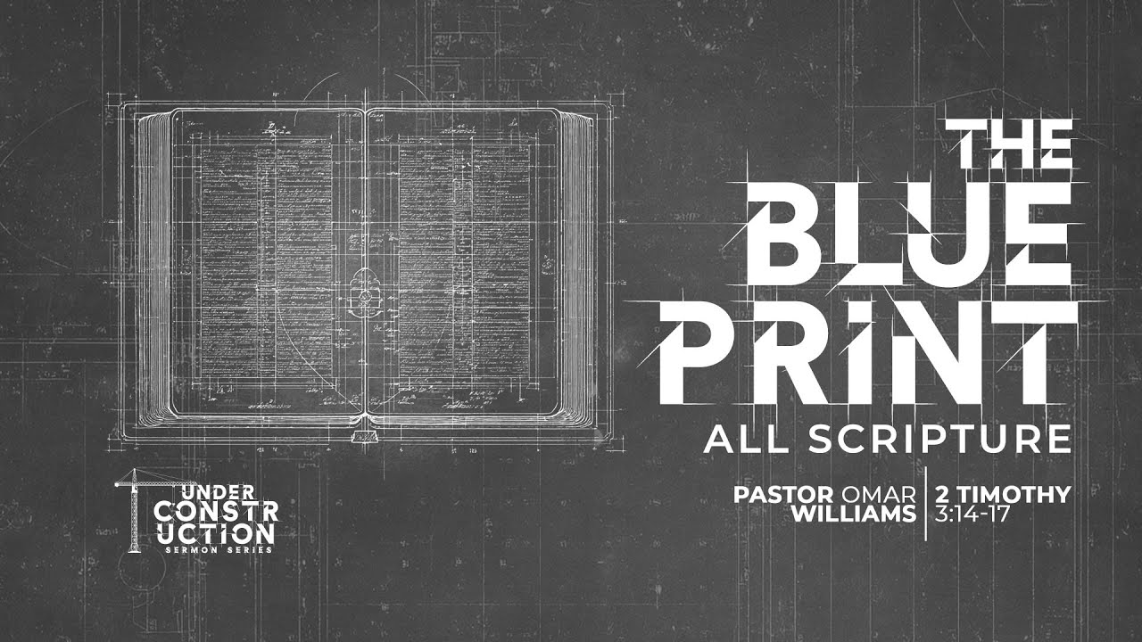 The Blueprint: All Scripture | Pastor Omar Williams | Under Construction | 01.11.2026