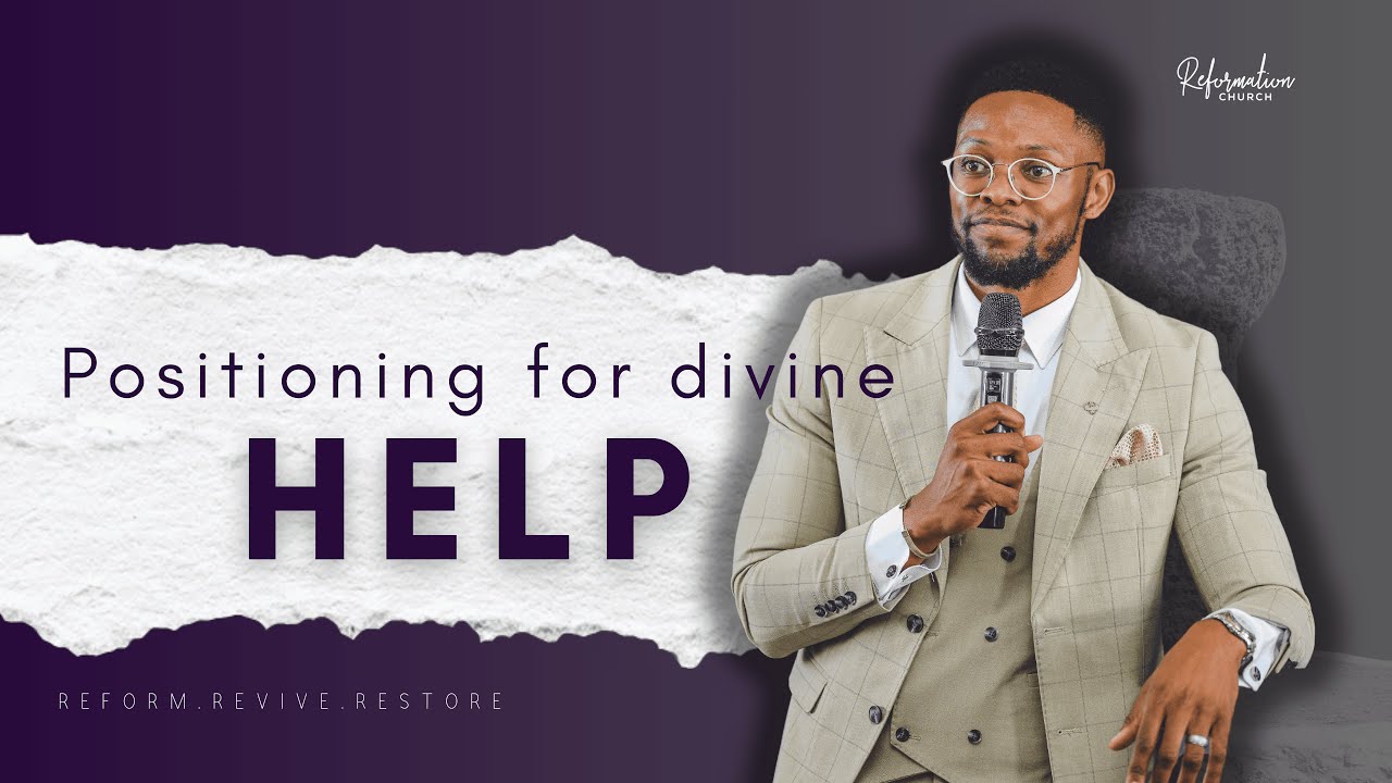 POSITIONING FOR DIVINE HELP by Apostle NF Magagula