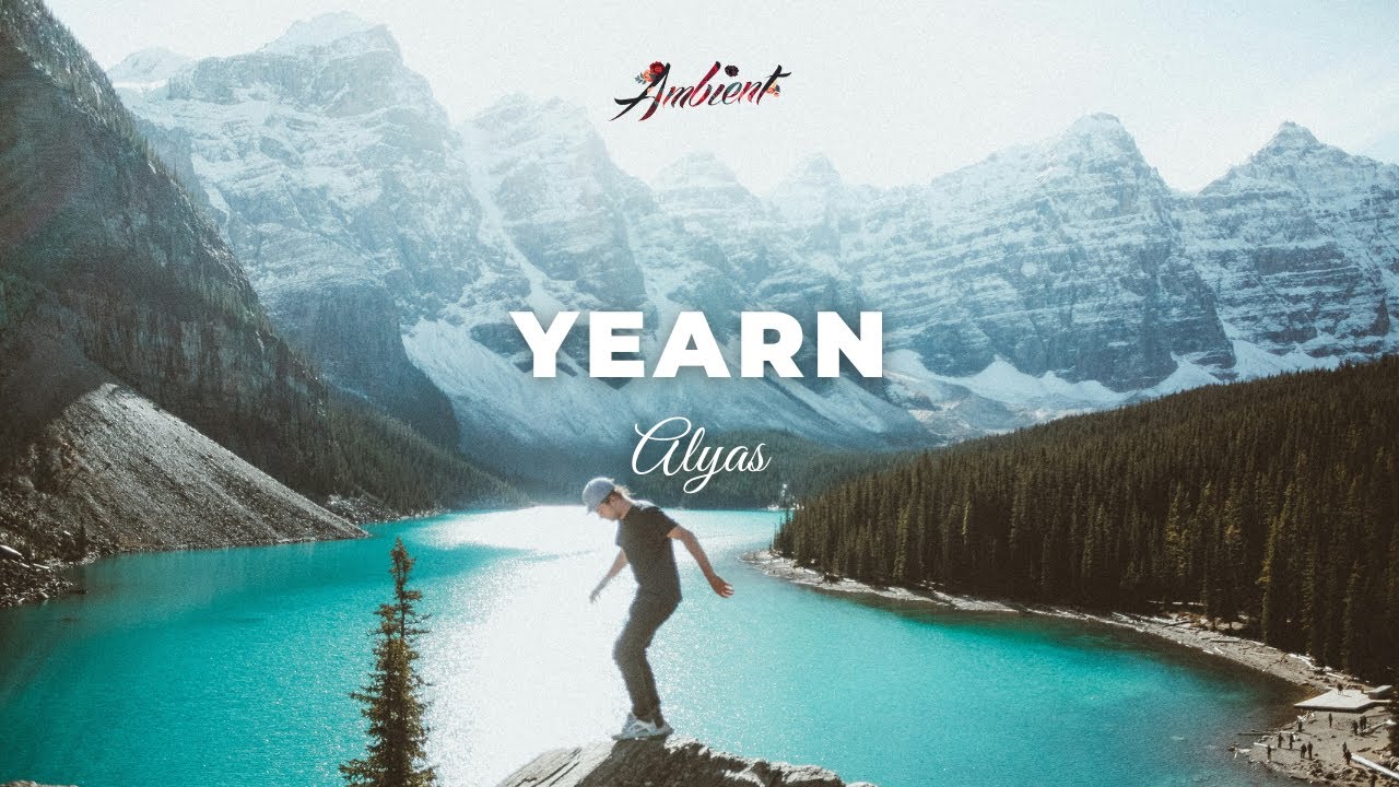 Alyas - Yearn [ambient instrumental relaxing]