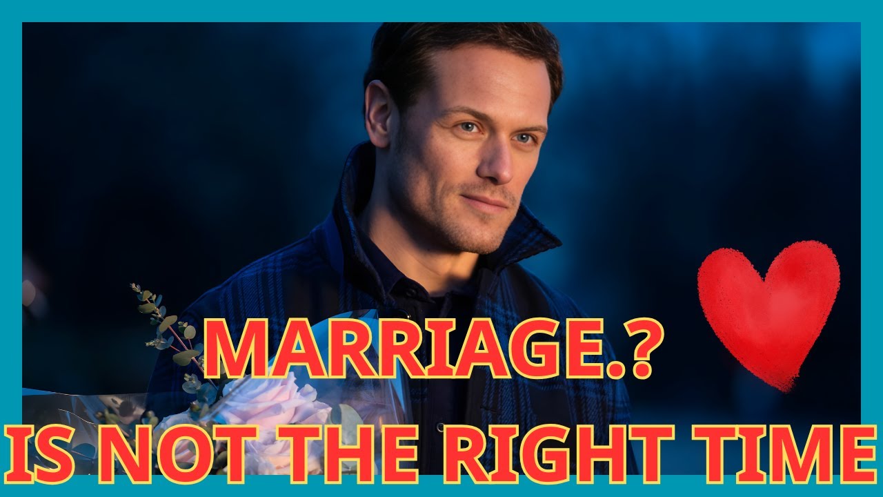 Tears & Truth: Sam Heughan Shocks the World With His Confession – “I’m Not Getting Married!”
