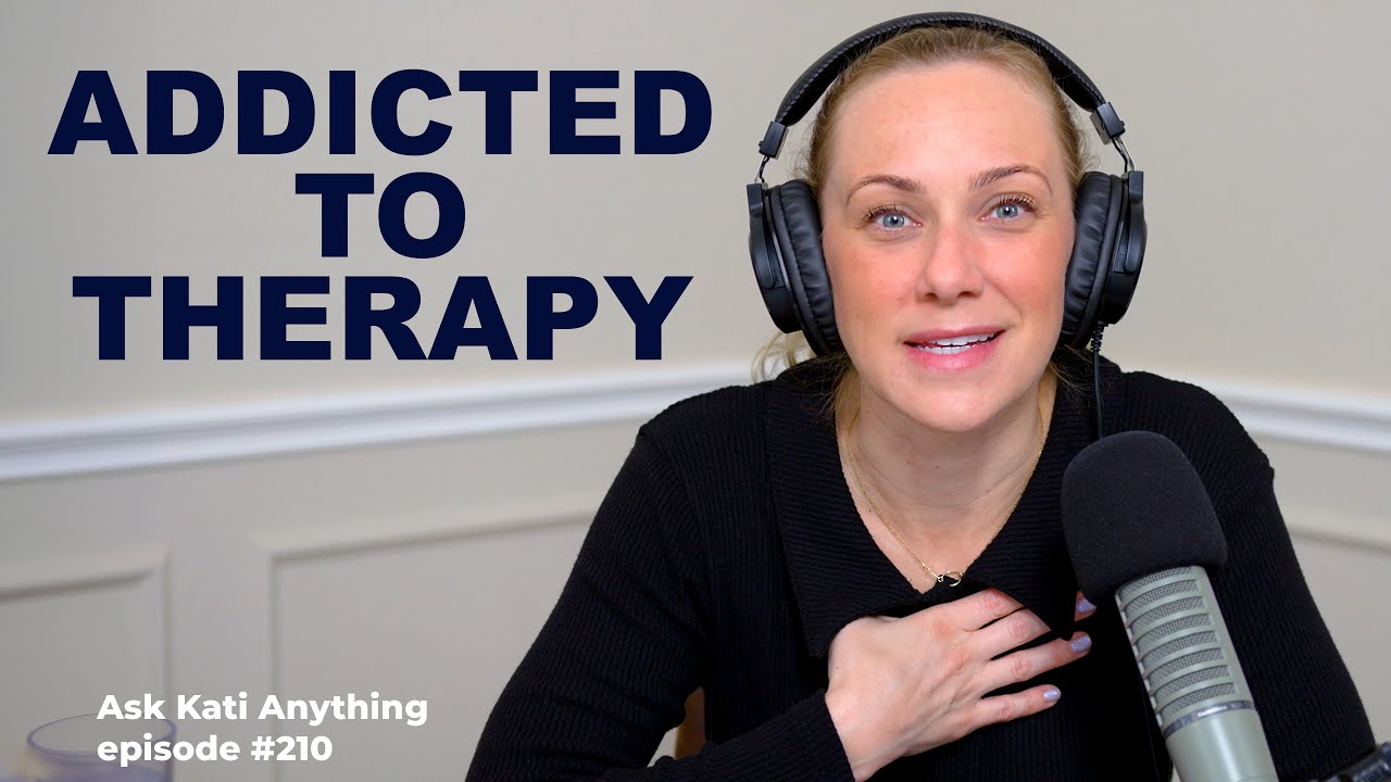 Addicted to therapy? | ep.210