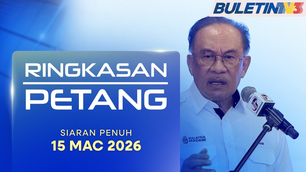 Ringkasan Petang, 15 Mac 2026