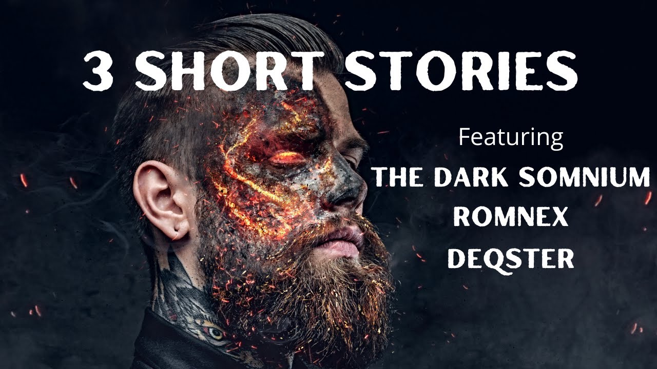 3 Short Creepy Stories Featuring The Dark Somnium, RomNex and Deqster. 