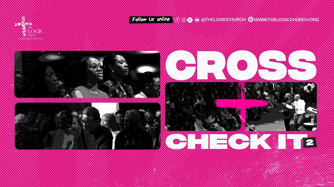 CROSS CHECK IT 2 | 1st Service | The LOGIC Church | 15th Mar. 2026