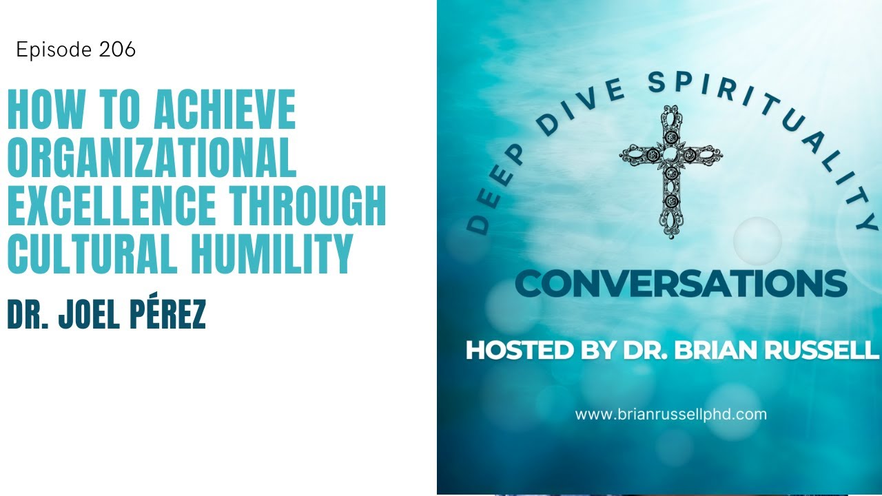 Dr Joel Pérez on How to Achieve Organizational Excellence through Cultural Humility