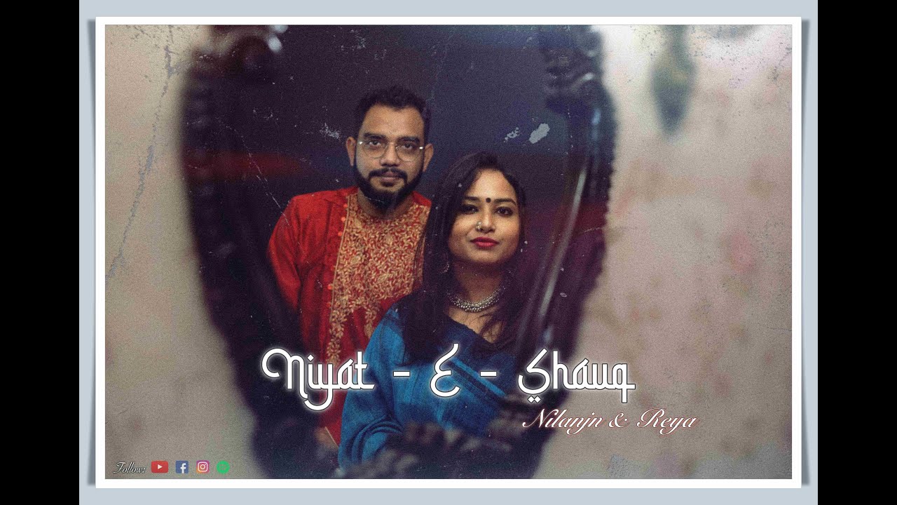 NIYAT - E - SHAUQ | Reya & Nilanjn | Nasir Kazmi