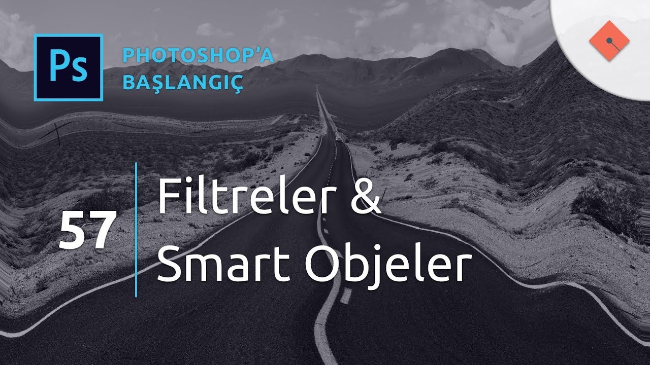 Photoshop Dersleri - Başlangıç #57 | Filtreler ve Smart Objeler