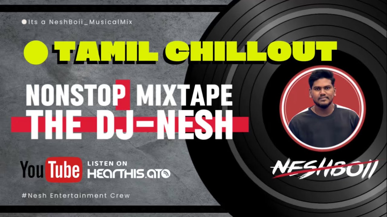 Tamil Chillout NonStop MixTape // Dj NesH