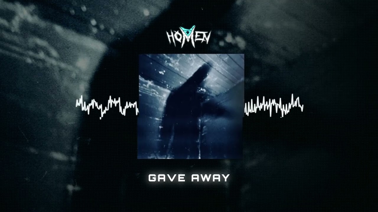 Homen - GAVE AWAY