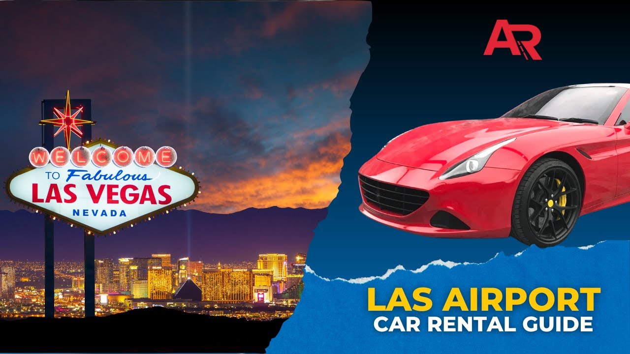 Easy Guide to Renting a Car at Las Vegas Harry Reid International Airport (LAS) | AutoRentals