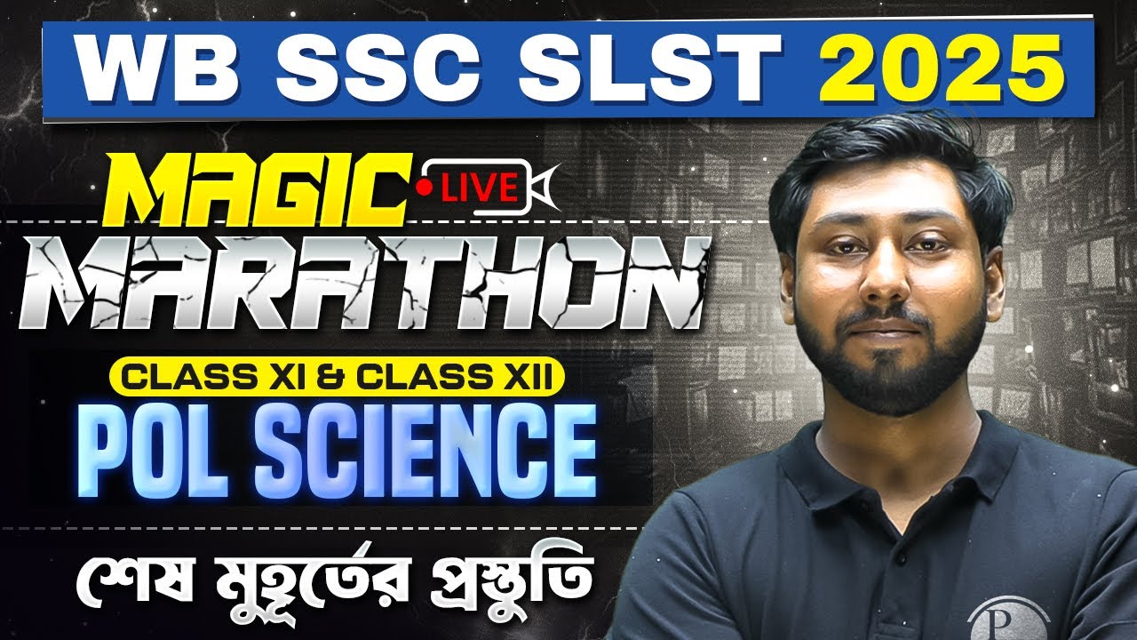 WBSSC SLST 2025 Marathon : Political Science | WB SSC SLST 2025 Political Science
