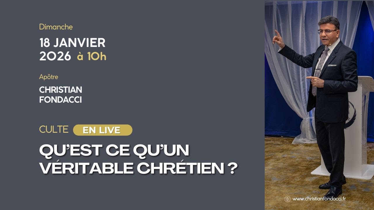Qu'est ce qu'un véritable chrétien - Les 3 preuves de la nouvelle naissance - Culte -