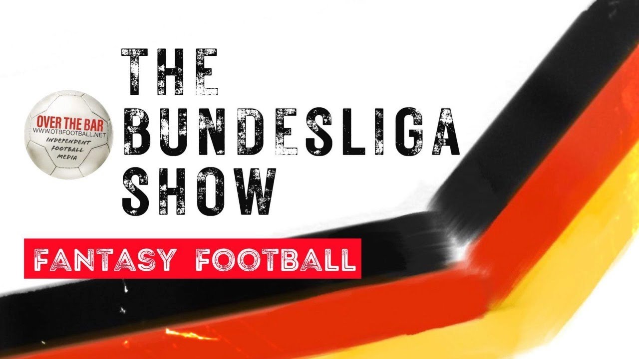 Bundesliga Fantasy Football Show Week 32 | OTB's The Bundesliga Show